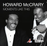 Title: Moments Like This, Artist: Howard McCrary