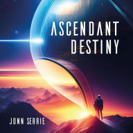 Title: Ascendant Destiny, Artist: Jonn Serrie