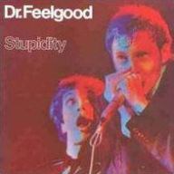 Title: Stupidity (Dr Feelgood), Artist: 