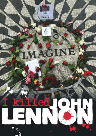 Title: I Killed John Lennon