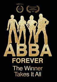 Title: ABBA Forever: The Winner Takes All