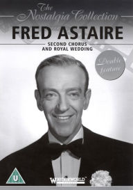 Title: The Nostalgia Collection: Fred Astaire - Second Chorus/Royal Wedding