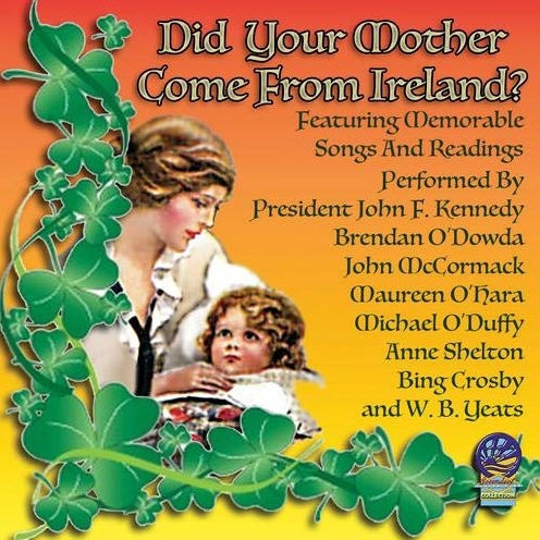 Did Your Mother Come from Ireland?