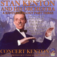 Title: A Kenton Trilogy, Pt. 3, Artist: Stan Kenton & His Orchestra