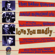 Title: Love You Madly... Live from the 1955 Newport Jazz Festival, Artist: Bob Brookmeyer