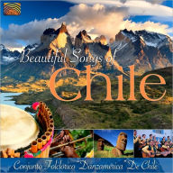 Title: Beautiful Songs Of Chile, Artist: Conjunto Folclorico Danzamerica de Chile