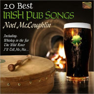 Title: 20 Best Irish Pub Songs, Artist: Noel McLoughlin