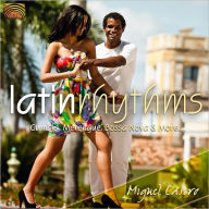 Title: Latin Rhythms: Cumbia, Merengue, Bossa Nova & More, Artist: Miguel Castro