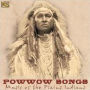 Powwow Songs: Music of the Plains Indians