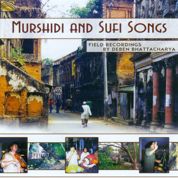 Murshidi And Sufi Songs, Field Recordings By Deben Bhattacha