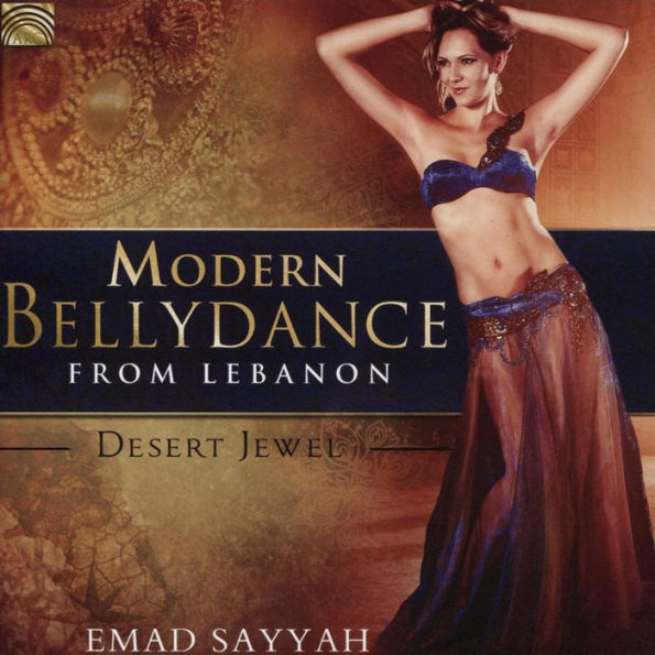 Modern Bellydance From Lebanon: Desert Jewel