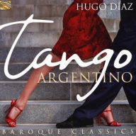 Title: Tango Argentino: Baroque Classics, Artist: Hugo Diaz