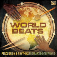Title: World Beats: Percussion & Rhythms From Around the World, Artist: WORLD BEATS / VARIOUS
