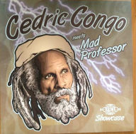 Title: Cedric Congo Meets Mad Professor (Cedric Congo & Mad Professor), Author: 