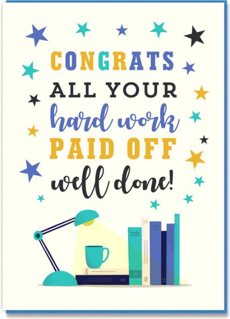 Graduation Greeting Card Congrats All Your Hard Work Paid Off by ...