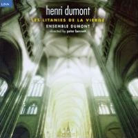 Dumont: Les Litanies de al Vierge