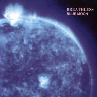 Title: Blue Moon, Artist: Breathless