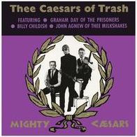 Thee Caesars of Trash