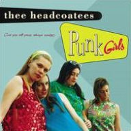 Title: Punk Girls, Artist: Thee Headcoatees