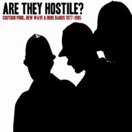 Title: Are They Hostile? Croydon Punk, New Wave & Indie Bands 1977-1985, Artist: Are They Hostile Croydon Punk