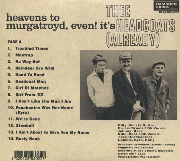 Heavens to Murgatroyd, Even! It's Thee Headcoats! (Already)