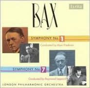 Bax: Symphony No. 1; Symphony No. 7