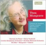 Thea Musgrave: Concerto for Orchestra; Clarinet Concerto; Horn Concerto; Etc.