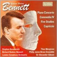 Richard Rodney Bennett: Piano Concerto; Commedia IV; Five Studies; Capriccio