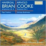 Havergal Brian: Symphonies Nos. 6 & 16; Arnold Cooke: Symphony No. 3