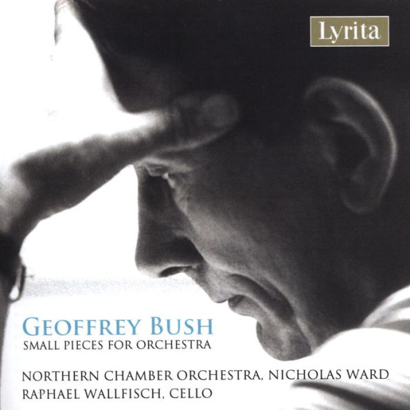 Geoffrey Bush: Small Pieces for Orchestra