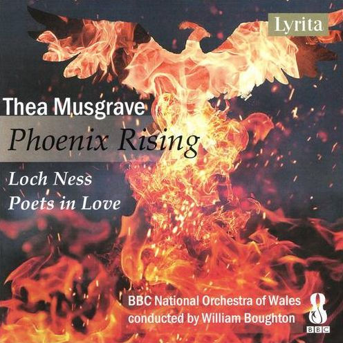 Thea Musgrave: Phoenix Rising; Loch Ness; Poets in Love