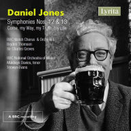 Title: Daniel Jones: Symphonies Nos. 12 & 13; Come, my Way, my Truth, my Life, Artist: Jones / Bbc Welsh Symphony Orch / Groves