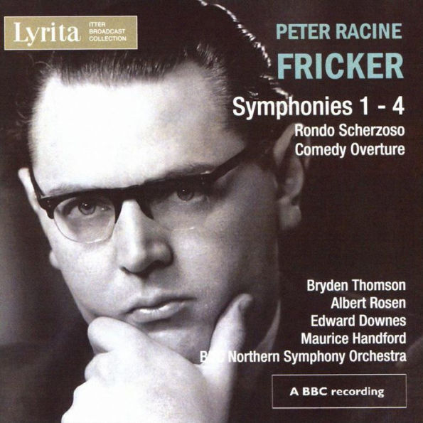 Peter Racine Fricker: Symphonies Nos. 1-4; Rondo Scherzoso; Comedy Overture