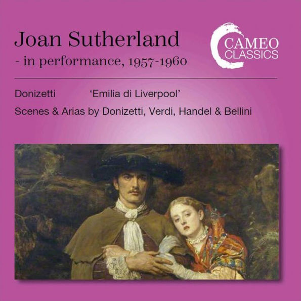 Joan Sutherland in Performance, 1957-1960: Donizetti - Emilia di Liverpool