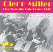 Title: Live From The Cafe Rouge: 1940, Artist: Glenn Miller