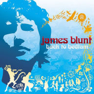 Title: Back to Bedlam, Artist: James Blunt