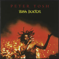 Title: Bush Doctor, Artist: Peter Tosh