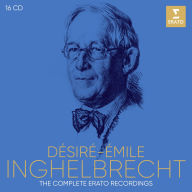 Title: Inghelbrecht: The Complete Erato Recordings, Artist: Desire-Emile Inghelbrecht