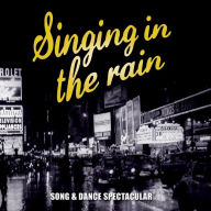 Title: Singing in Rain: Dance Music from Classic, Artist: N/A