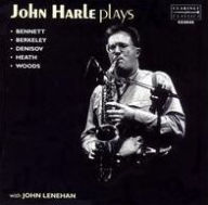 Title: John Harle Plays Bennett/Berkeley/Denisov/Heath/Woods, Artist: 