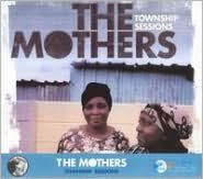 Title: Township Sessions, Artist: The Mothers