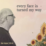 Title: Every Face Is Turned My Way, Artist: Clive Gregson