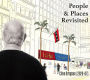 People & Places Revisited