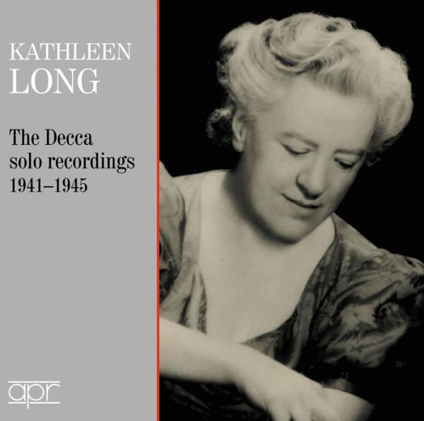 Kathleen Long: The Decca Solo Recordings, 1941-1945