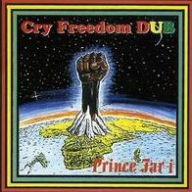 Title: Cry Freedom Dub, Artist: Prince Far I