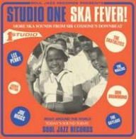 Title: Soul Jazz Records Presents: Studio One Ska Fever! More Ska Sounds from Sir Coxsone's Downbeat 1962-65, Artist: 