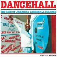 Title: Dancehall, Vol. 1: The Rise of Jamaican Dancehall Culture, Artist: 