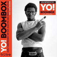 Title: Yo! Boombox: Early Independent Hip Hop, Electro and Disco Rap 1979-1983, Artist: Soul Jazz Records Presents