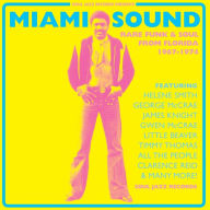 Title: Miami Sound: Rare Funk & Soul From Miami Florida 1967-1974, Artist: Soul Jazz Records Presents