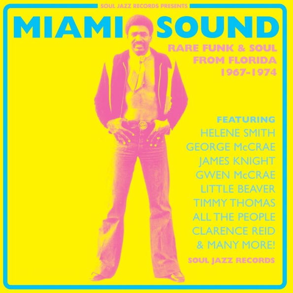 Miami Sound: Rare Funk & Soul From Miami Florida 1967-1974